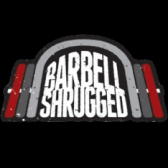 Barbell Shrugged