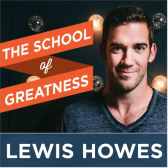 Lewis Howes - The School of Greatness